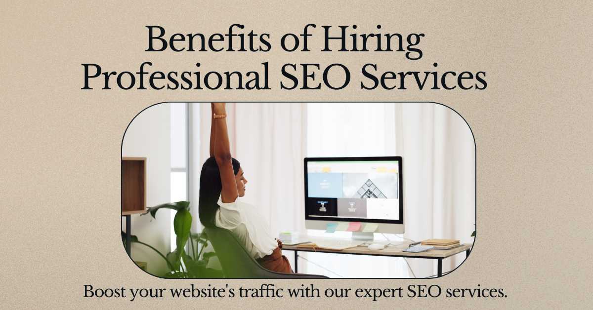 Benefits of Hiring Professional SEO Services